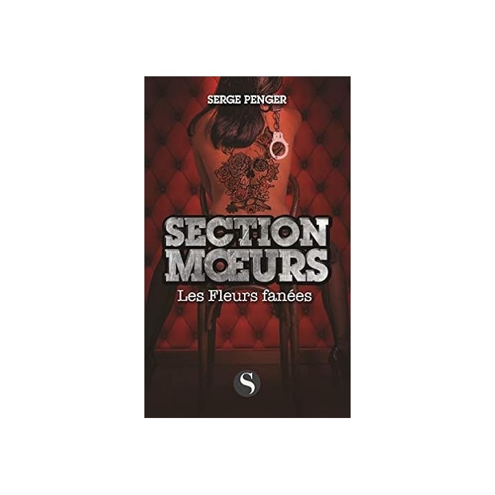 Section Moeurs: Les fleurs fanées.